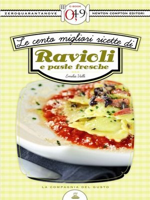 cover image of Le cento migliori ricette di ravioli e paste fresche